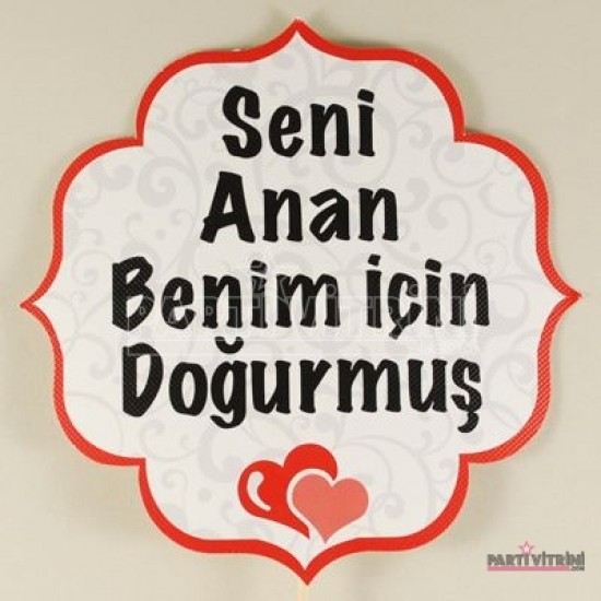 Seni Anan Benim İçin Doğurmuş Konuşma Balonu