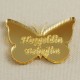 Kelebek Altın Renkli İsim Yazılan Pleksi Ayna