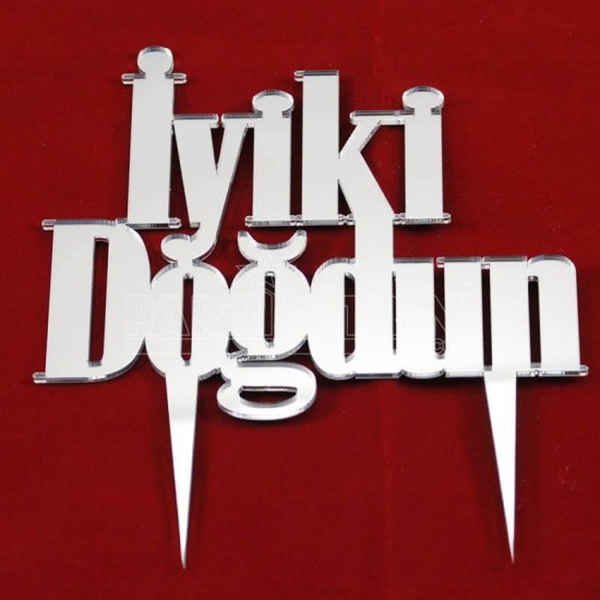 İyiki Doğdun Gümüş Renk Pleksi Ayna Pasta Süsü 12.5 Cm