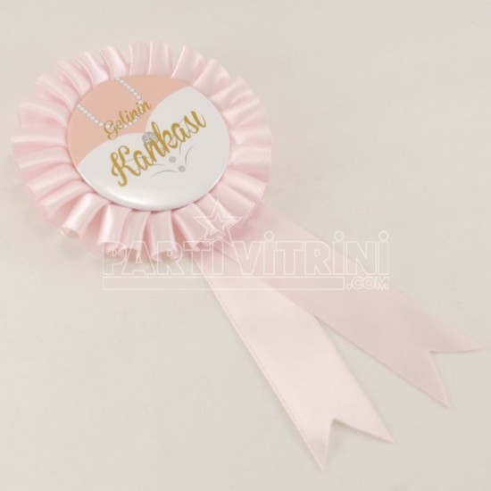 Gelinin Kankası Pembe Saten Kumaş Parti Rozeti