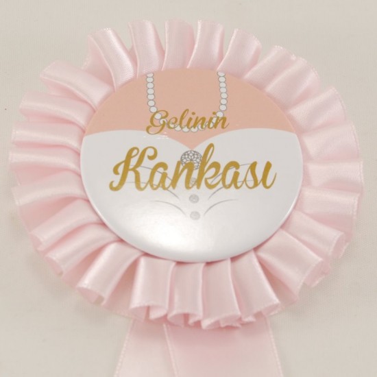 Gelinin Kankası Pembe Saten Kumaş Parti Rozeti