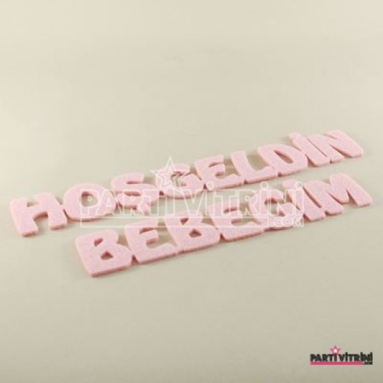 Hoşgeldin Bebeğim Pembe Keçe Yazı Büyük Harf 23cm