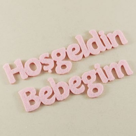 Hoşgeldin Bebeğim Pembe Keçe Yazı Küçük Harf 15cm