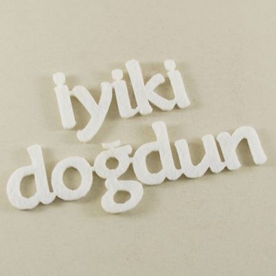 İyiki Doğdun Beyaz Keçe Yazı Küçük Harf 13cm