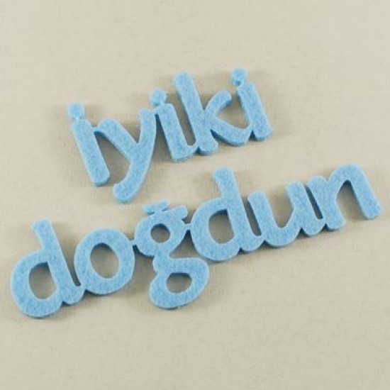 İyiki Doğdun Mavi Keçe Yazı Küçük Harf 13cm